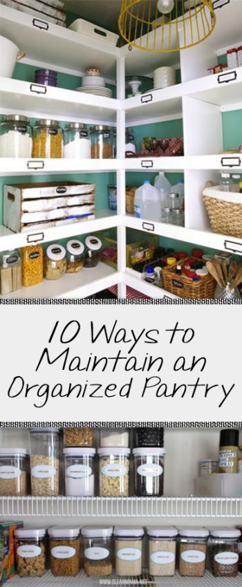 10 Ways to Maintain an Organized Pantry • Organization Junkie