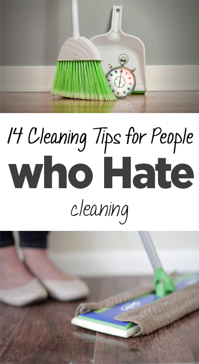 14 Cleaning TIps for People Who Hate Cleaning