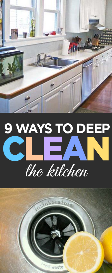 9 Ways to Deep Clean the Kitchen • Organization Junkie