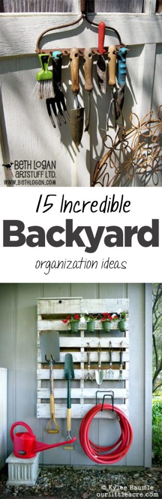 15 Incredible Backyard Organization Ideas 