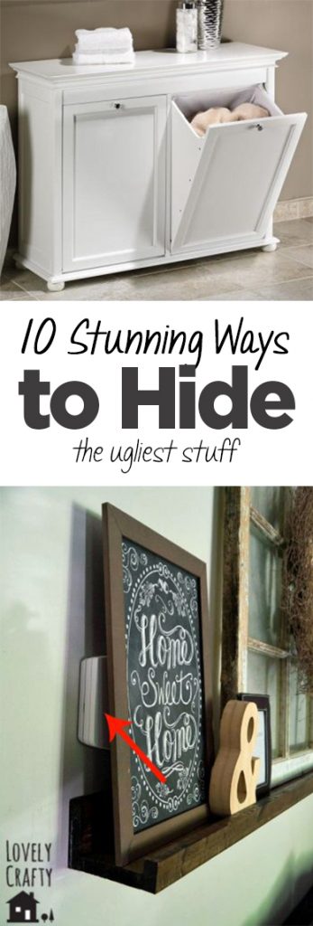 10 Stunning Ways to Hide the Ugliest Stuff (1)