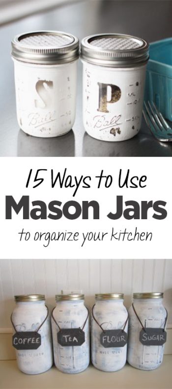 Mason jars, things to do with mason jars, mason jar organization, kitchen organization, kitchen organization hacks, popular pin, organization hacks, organization tips and tricks.