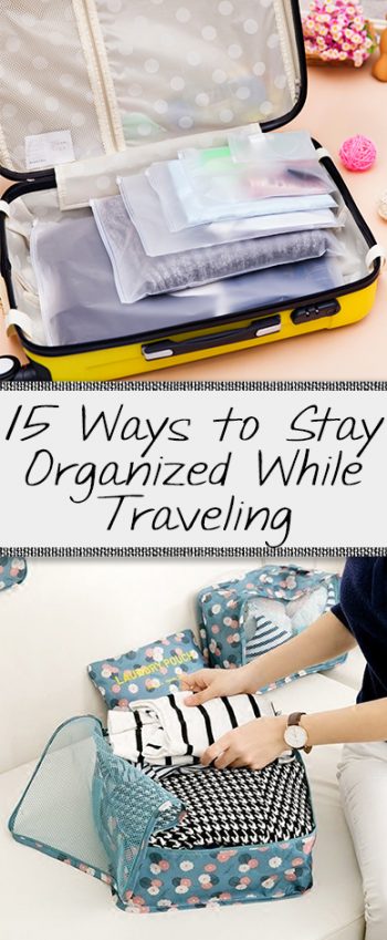 How To Stay Organized While Traveling