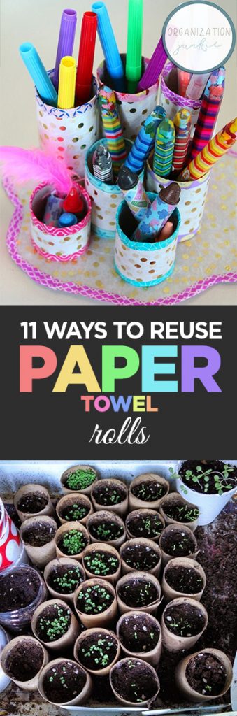 11 Ways to Reuse Paper Towel Rolls • Organization Junkie