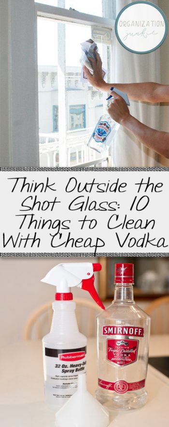 Think Outside the Shot Glass: 10 Things to Clean With Cheap Vodka| Cleaning With Vodka, Things to Clean With Vodka, Cleaning Tips and Tricks, Clean Home, Chemical Free Ways to Clean, Uses for Vodka, DIY Clean, Cleaning Tricks, Cleaning Hacks, Popular Pin