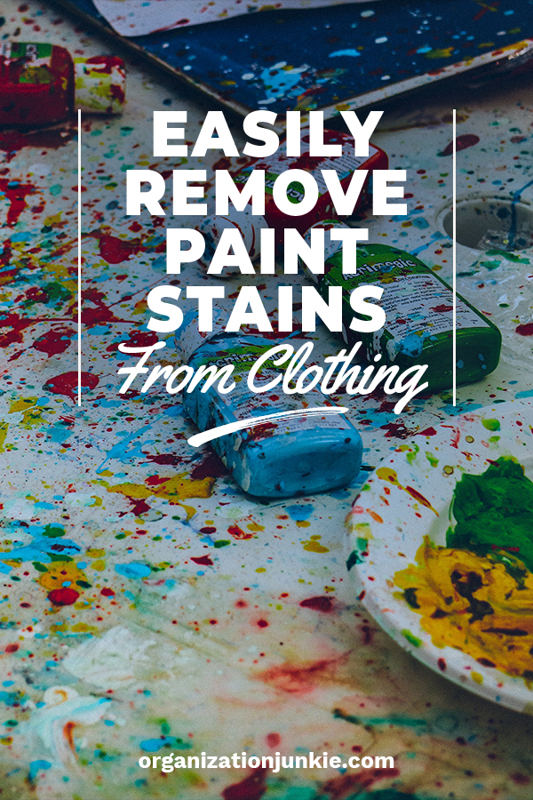 Easily Remove Paint Stains from Clothing • Organization Junkie