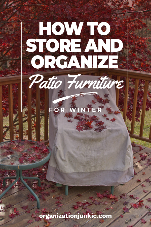 How To Store And Organize Patio Furniture For Winter