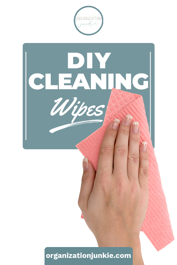 DIY Cleaning wipes are simple to make and easy to use. Choose from disposable or reusable wipes, with and without bleach. No matter which you choose, they all help you stay on top of germs and yucky messes! #organizationjunkieblog #DIYcleaningwipes